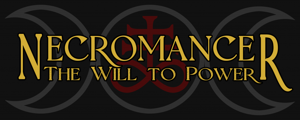 Necromancer: The Will To Power